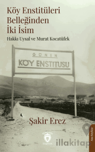 Köy Enstitüleri Belleğinden İki İsim