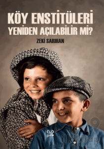 Köy Enstitüleri Yeniden Açabilir Mi?