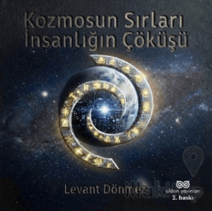 Kozmosun Sırları: İnsanlığın Çöküşü