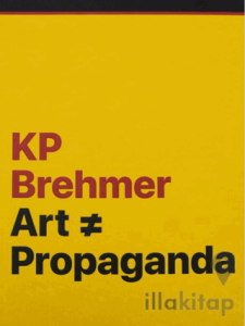 KP Brehmer: Art ≠ Propaganda