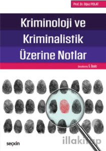 Kriminoloji ve Kriminalistik Üzerine Notlar