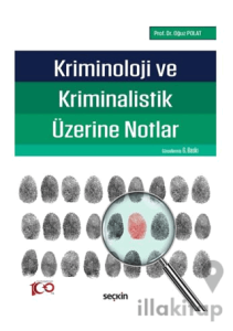 Kriminoloji ve Kriminalistik Üzerine Notlar