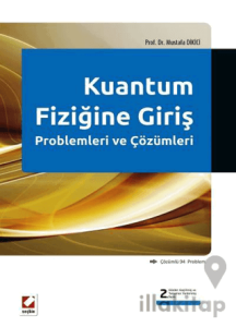 Kuantum Fiziğine Giriş Problemleri ve Çözümleri