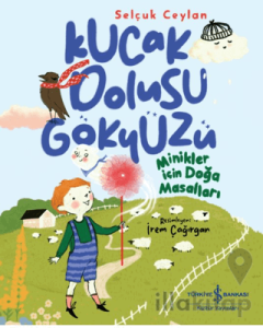 Kucak Dolusu Gökyüzü – Minikler İçin Doğa Masalları