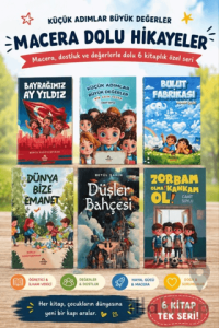Küçük Adımlar Büyük Değerler Macera Dolu Hikayeler