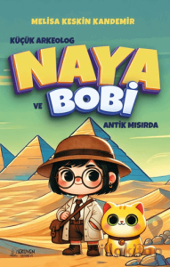 Küçük Arkeolog Naya ve Bobi Antik Mısırda