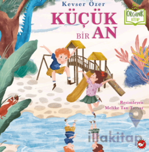 Küçük Bir An (Organik Kitap)