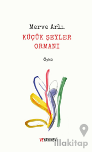 Küçük Şeyler Ormanı