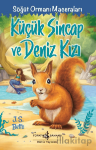 Küçük Sincap ve Deniz Kızı – Söğüt Ormanı Maceraları