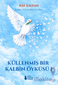 Küllenmiş Bir Kalbin Öyküsü 1