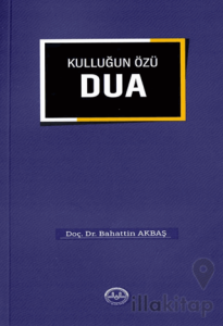 Kulluğun Özü Dua