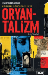 Kültürel Sömürgecilik ve Oryantalizm