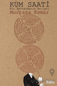 Kum Saati - Bir Defterdarın Anıları