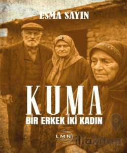Kuma - Bir Erkek İki Kadın