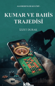 Kumar ve Bahis Trajedisi