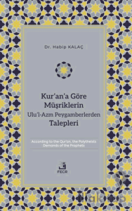 Kur’an’a Göre Müşriklerin Ulu’l-Azm Peygamberlerden Talepleri