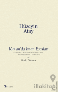 Kur’an’da İman Esasları ve Kader Sorunu