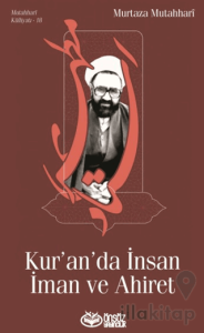 Kur’an’da İnsan İman ve Ahiret