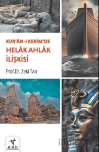 Kur’ân-ı Kerîm’de Helâk Ahlâk İlişkisi