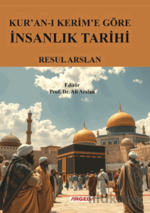 Kur’an-ı Kerim’e Göre İnsanlık Tarihi