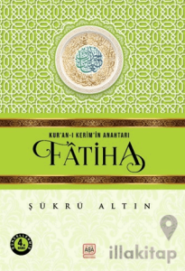 Kur’an-ı Kerim’in Anahtarı - Fatiha