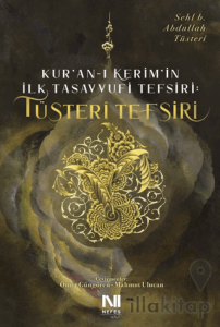 Kur’an-ı Kerim'in İlk Tasavvufi Tefsiri: Tüsteri Tefsiri