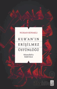 Kur’an’ın Erişilmez Üstünlüğü