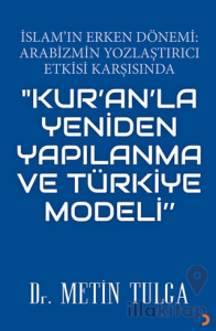 "Kur’an’la Yeniden Yapılanma ve Türkiye Modeli"