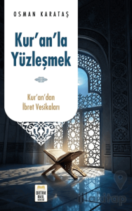 Kur’an’la Yüzleşmek