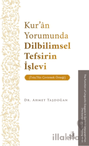 Kur’ân Yorumunda Dilbilimsel Tefsirin İşlevi (İʿrâz/Yüz Çevirmek Örneği)