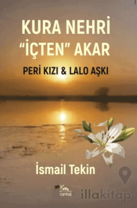 Kura Nehri İçten Akar