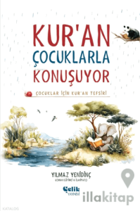 Kur'an Çocuklarla Konuşuyor - Çocuklar İçin Kur'an Tefsiri