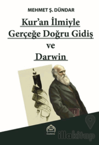 Kur'an İlmiyle Gerçeğe Doğru Gidiş ve Darwin