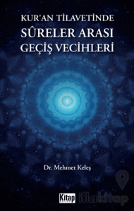Kur'an Tilavetinde Sureler Arası Geçiş Vecihleri