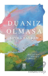 Kur'an'dan İlhamla Dualar