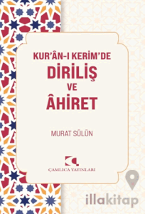 Kur'an'ı Kerimde Diriliş ve Ahiret