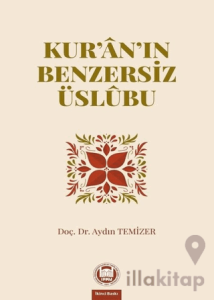 Kur'an'ın Benzersiz Üslubu
