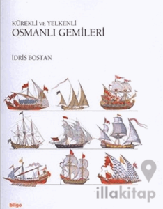 Kürekli ve Yelkenli Osmanlı Gemileri