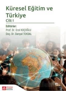 Küresel Eğitim ve Türkiye Cilt 1