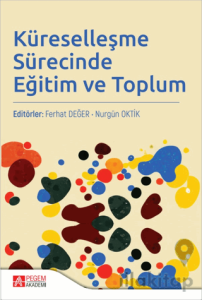 Küreselleşme Sürecinde Eğitim ve Toplum
