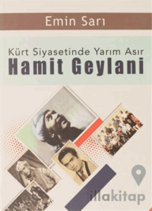Kürt Siyasetinde Yarım Asır Hamit Geylani