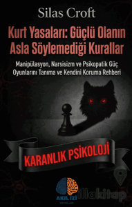 Kurt Yasaları: Güçlü Olanın Asla Söylemediği Kurallar