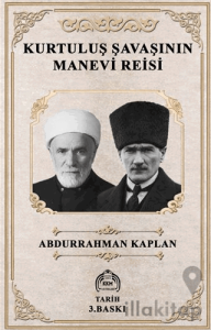Kurtuluş Savaşının Manevi Reisi