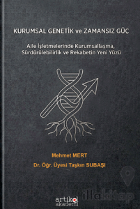 Kurumsal Genetik ve Zamansız Güç