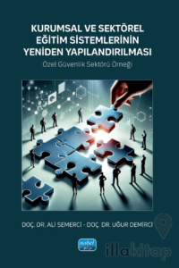 Kurumsal ve Sektörel Eğitim Sistemlerinin Yeniden Yapılandırılması