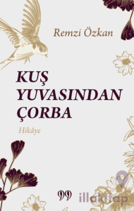 Kuş Yuvasından Çorba