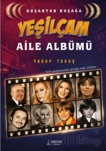Kuşaktan Kuşağa Yeşilçam Aile Albümü