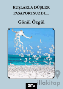 Kuşlarla Düşler Pasaportsuzdu…