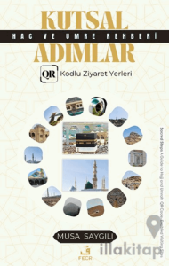 Kutsal Adımlar Hac ve Umre Rehberi