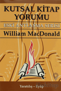 Kutsal Kitap Yorumu Eski Antlaşma Serisi Cilt:1 Yaratılış - Eyüp